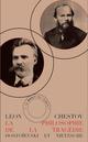 LA PHILOSOPHIE DE LA TRAGEDIE : DOSTOIEVSKI ET NIETZSCHE 
